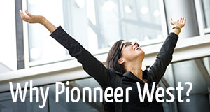 Why Pioneer West?